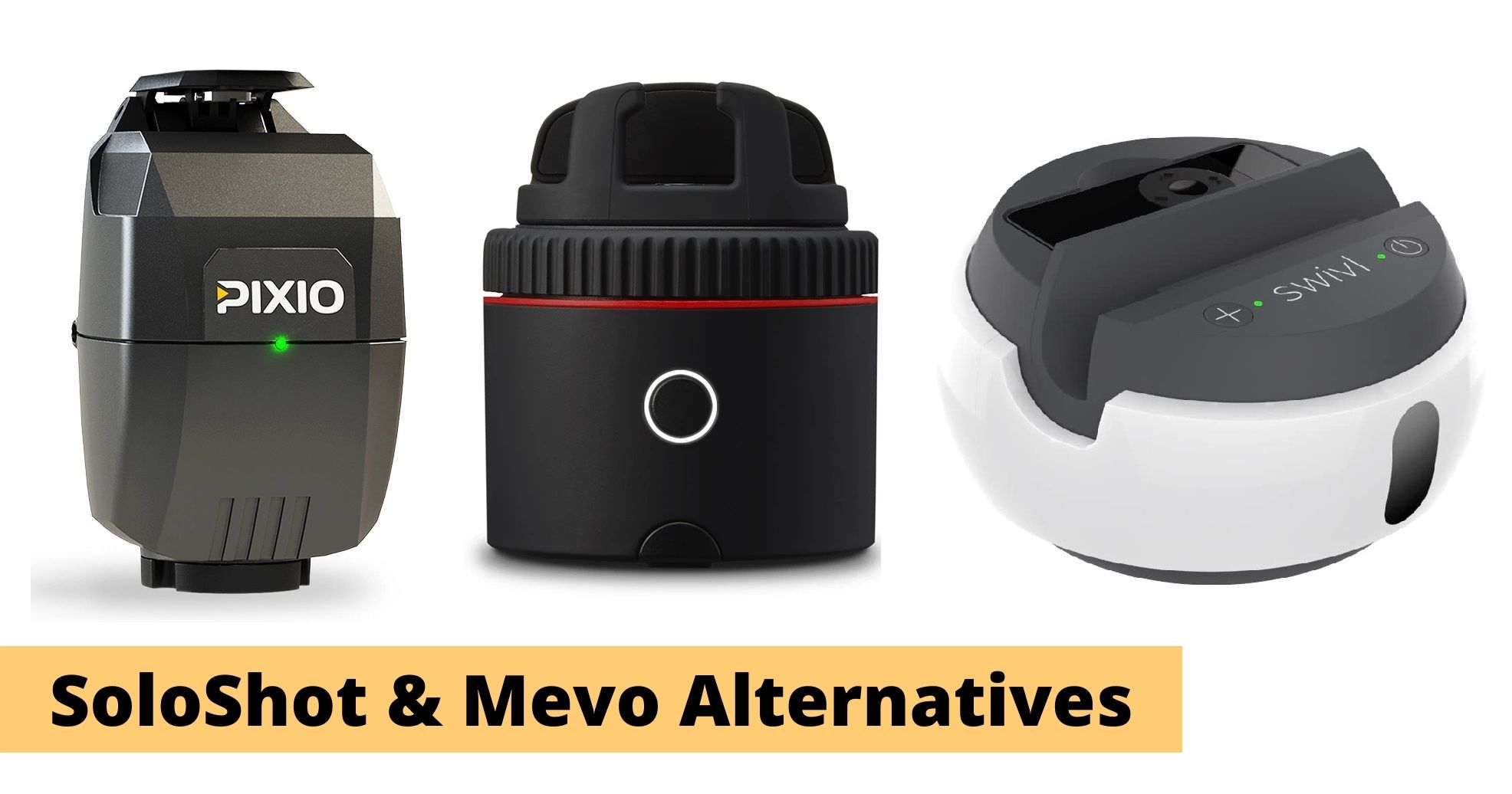 Best SoloShot and Mevo camera alternatives
