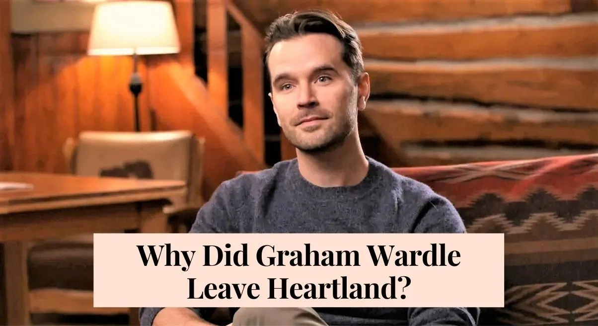 Why did Graham Wardle leave Heartland? Ty Borden's death and Amber Marshall's reaction