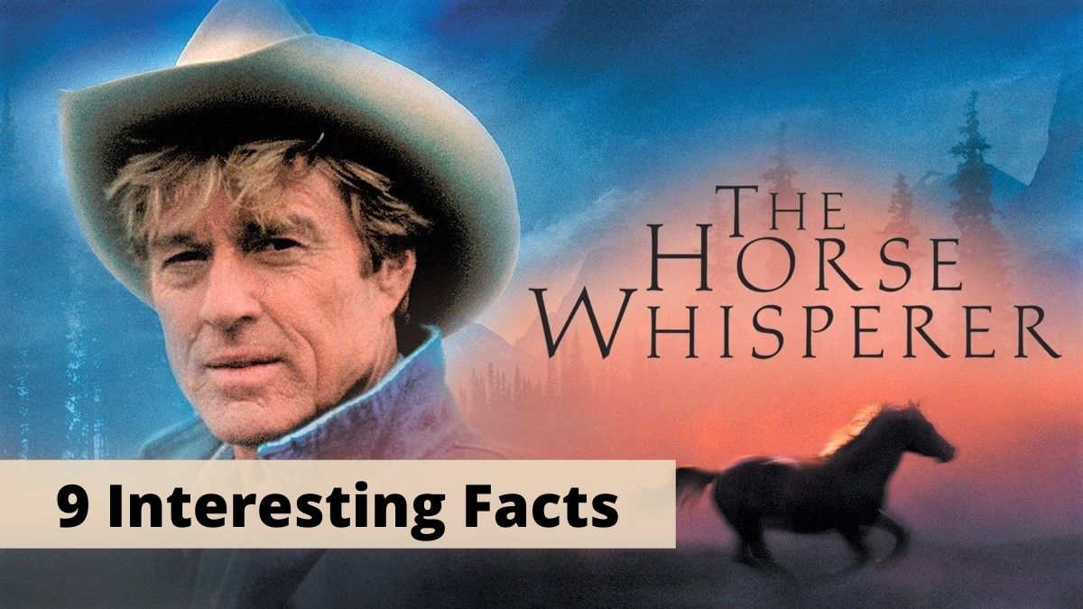 Interesting facts about The Horse Whisperer Movie