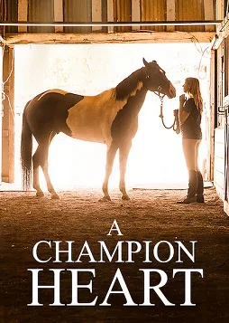 A Champion Heart horse movie on Netflix poster