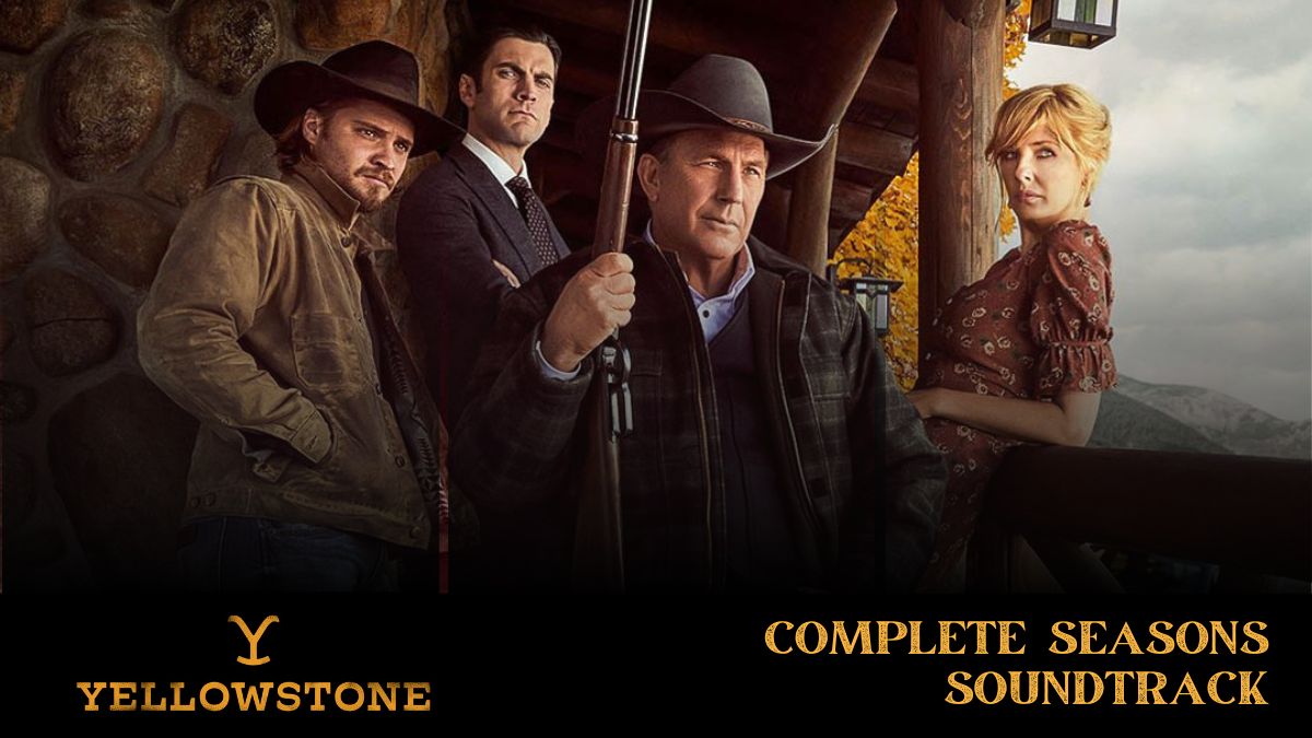 Yellowstone Soundtracks for All Episodes (Including Season 5)